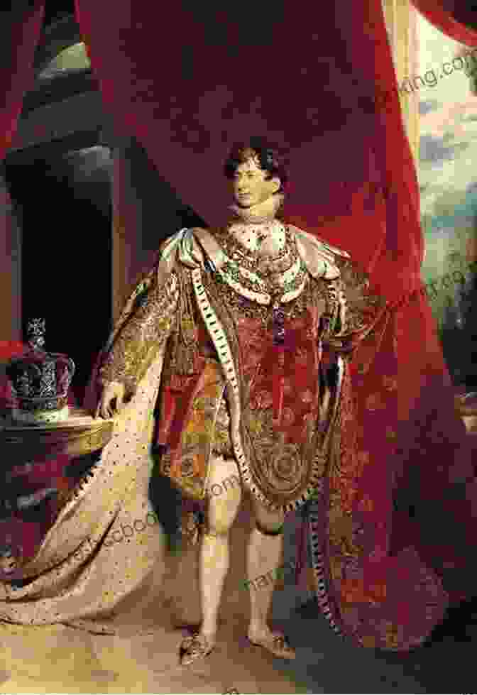 A Painting Of George IV As Prince Regent, Wearing A Robe And Crown, And Holding A Scepter. George IV: The Rebel Who Would Be King