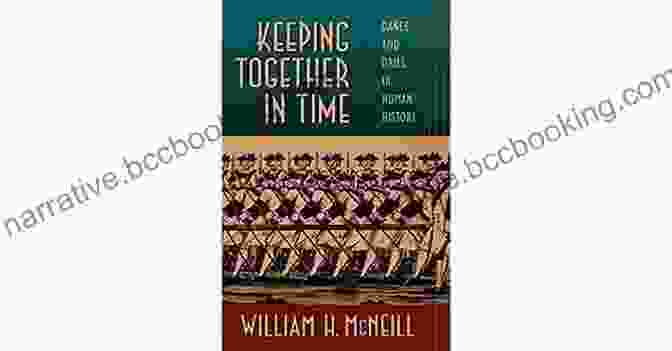 A Photo Of The Book Keeping Together In Time By David Christian Keeping Together In Time: Dance And Drill In Human History