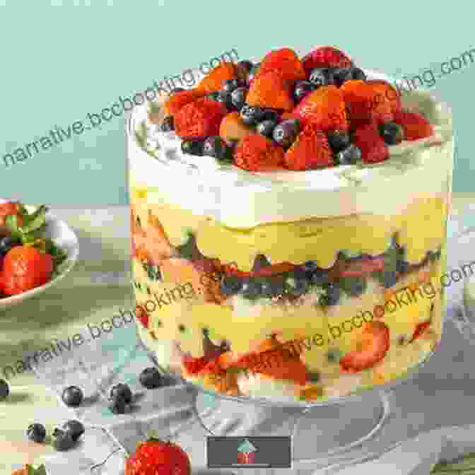 A Towering Trifle Adorned With Layers Of Cake, Fruit, Custard, And Whipped Cream, Presented In A Clear Glass Dish. Easy Dessert Cookbook: 200 Dessert Recipes For Cakes Cookies Doughnuts And Trifles (Dessert Cookbook Dessert Recipes Cake Cookbook Cake Recipes Cookie Cookbook Cookie Recipes 1)