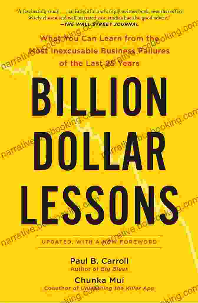Book Cover Image Billion Dollar Lessons: What You Can Learn From The Most Inexcusable Business Failures Of The Last 25 Ye Ars