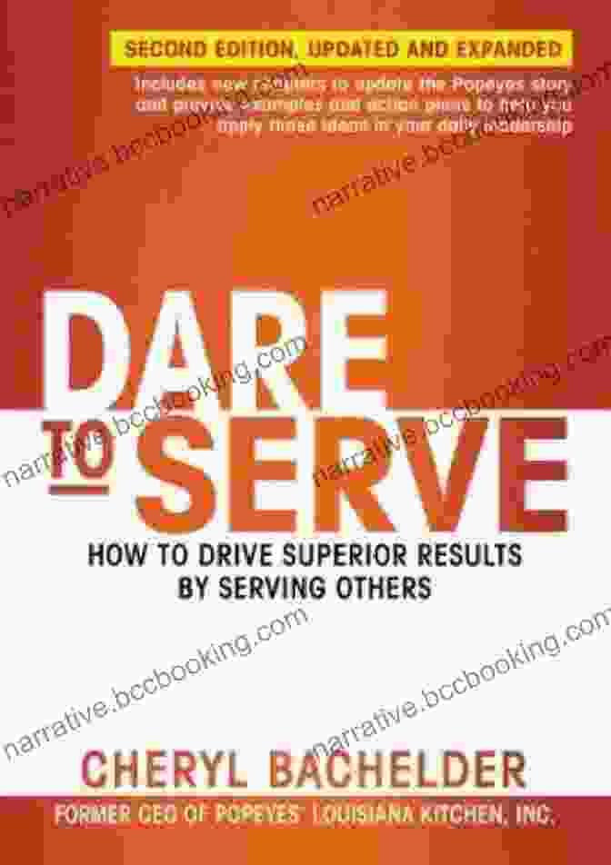 Book Cover Of Dare To Serve: How To Drive Superior Results By Serving Others