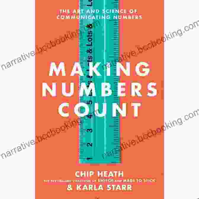 Book Cover Of The Art And Science Of Communicating Numbers Making Numbers Count: The Art And Science Of Communicating Numbers