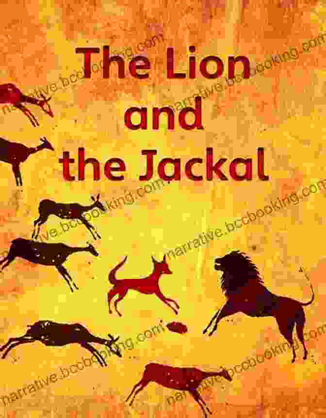 Book Cover Of 'The Old Lion And The Jackal' Featuring A Majestic Lion And A Cunning Jackal The Old Lion And The Jackal A Baba Indaba Story: Take Warning From The Misfortunes Of Others (The Baba Indaba 30)