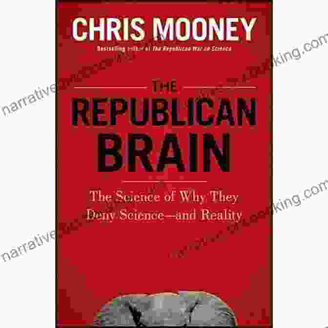Book Cover Of The Science Of Why They Deny Science And Reality The Republican Brain: The Science Of Why They Deny Science And Reality