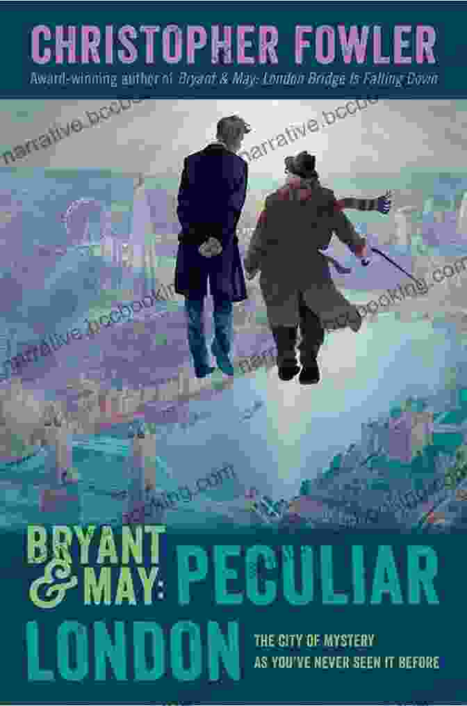 Bryant May Peculiar London Peculiar Crimes Unit Book Cover Bryant May: Peculiar London (Peculiar Crimes Unit)