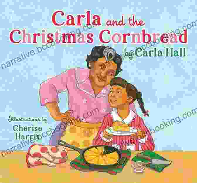 Carla And The Christmas Cornbread Book Cover Carla And The Christmas Cornbread