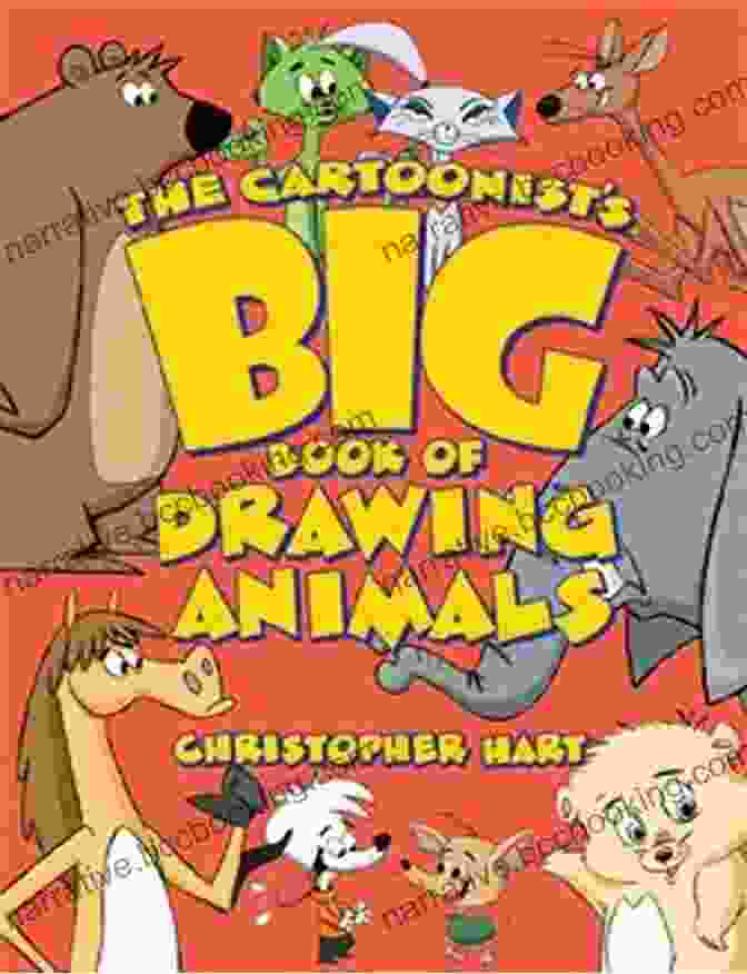 Christopher Hart, Author Of 'The Cartoonist Big Of Drawing Animals' The Cartoonist S Big Of Drawing Animals (Christopher Hart S Cartooning)