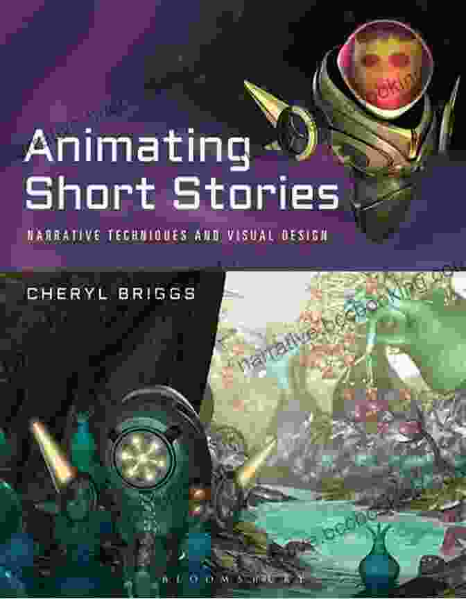 Cover Of 'Animating Short Stories: Narrative Techniques And Visual Design' Animating Short Stories: Narrative Techniques And Visual Design