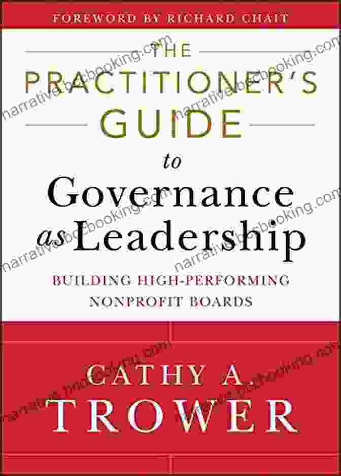 Cover Of 'Building High Performing Nonprofit Boards' Book The Practitioner S Guide To Governance As Leadership: Building High Performing Nonprofit Boards