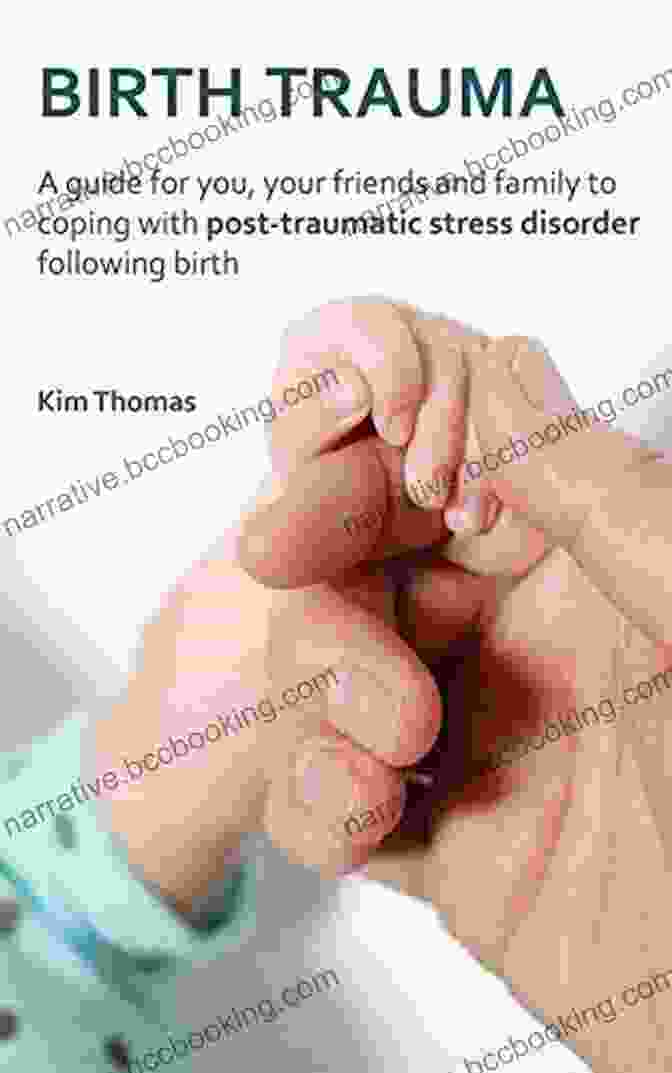 Cover Of The Book Guide For You Your Friends And Family To Coping With Post Traumatic Stress Birth Trauma: A Guide For You Your Friends And Family To Coping With Post Traumatic Stress DisFree Download Following Birth