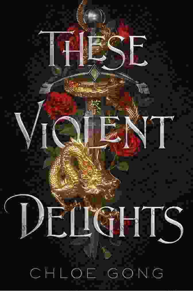 Cover Of These Violent Delights By Chloe Gong Featuring A Dark City Skyline With Silhouetted Figures Of Julian Chang And Juliette Cai These Violent Delights Chloe Gong