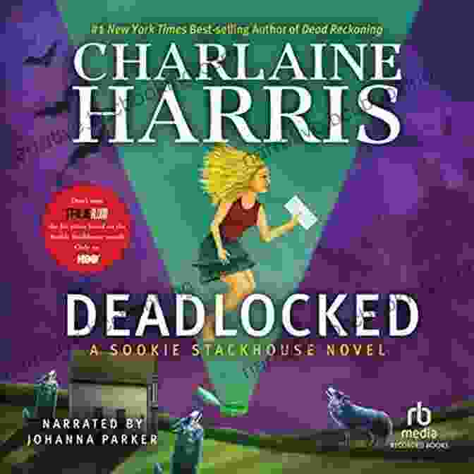 Deadlocked: Sookie Stackhouse 12 By Charlaine Harris Deadlocked (Sookie Stackhouse 12) Charlaine Harris