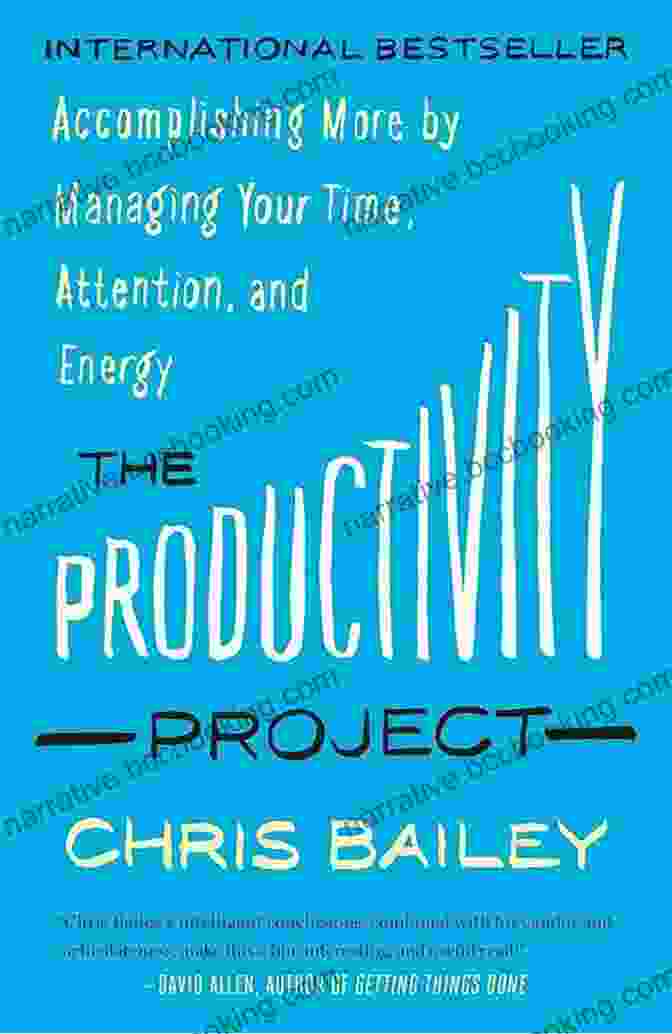 Energy Management Principles The Productivity Project: Accomplishing More By Managing Your Time Attention And Energy