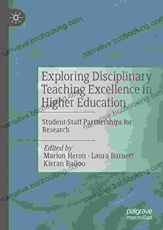 Exploring Disciplinary Teaching Excellence In Higher Education Book Cover Exploring Disciplinary Teaching Excellence In Higher Education: Student Staff Partnerships For Research