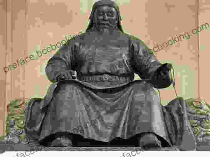 Genghis Khan, The Founder And First Great Khan Of The Mongol Empire Genghis Khan And The Mongol War Machine
