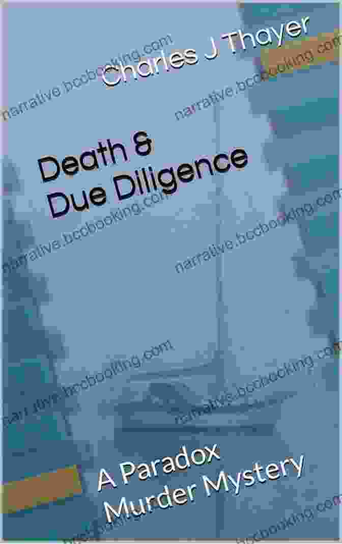 Intriguing Cover Of Death Due Diligence Paradox Murder Mystery Featuring A Shadowy Figure And Cryptic Symbols Death Due Diligence: A Paradox Murder Mystery