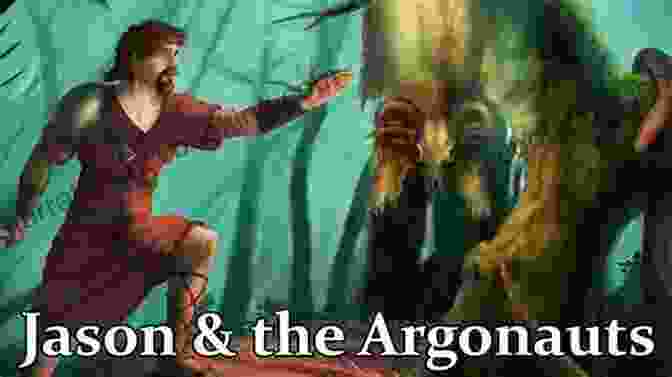 Jason, The Brave Leader Of The Argonauts, On His Quest For The Golden Fleece Greek Mythology: History For Kids: A Captivating Guide To Greek Myths Of Greek Gods Goddesses Heroes And Monsters