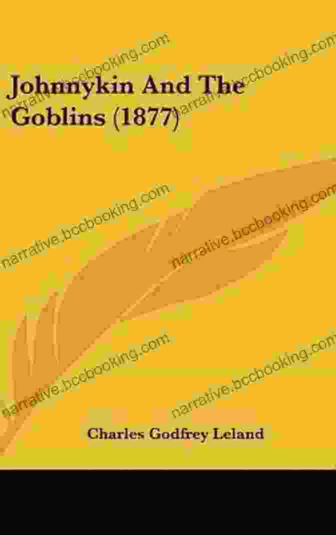 Johnnykin And The Goblins Book Cover By Charles Godfrey Leland Johnnykin And The Goblins Charles Godfrey Leland