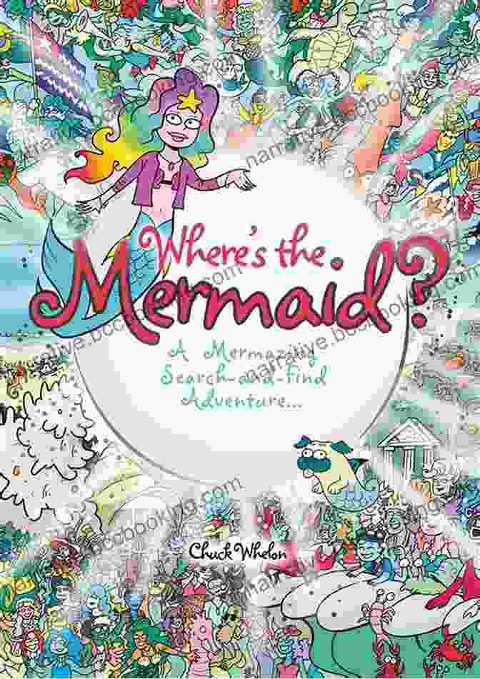 Mermazing Search And Find Adventure Book With A Mermaid On The Cover Where S The Mermaid: A Mermazing Search And Find Adventure