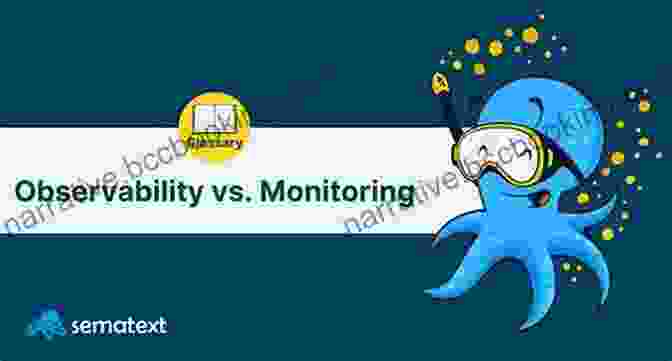 Observability: Monitoring The Unseen Site Reliability Engineering Tidbits: Learn SRE Principles Techniques For Observability Monitoring SLOs Resilience And Debugging