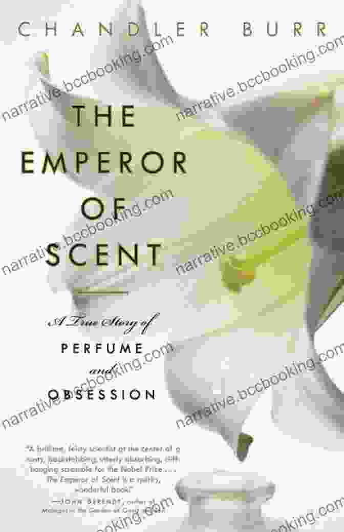 Perfume Throughout History The Emperor Of Scent: A Story Of Perfume Obsession And The Last Mystery Of The Senses