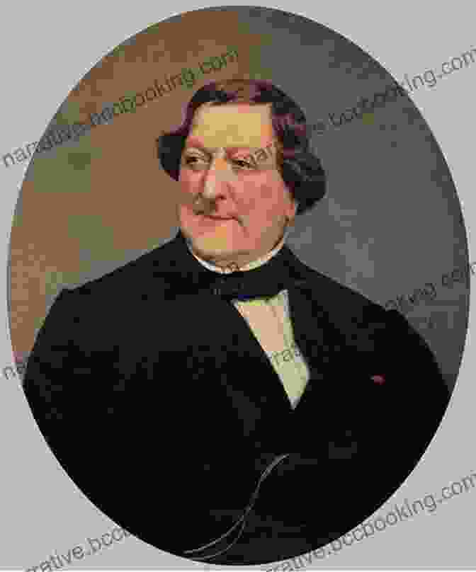 Portrait Of Gioachino Rossini Bel Canto Operas Of Rossini Donizetti And Bellini