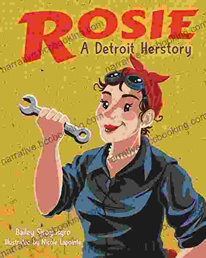 Rosie Detroit: Herstory Of The Great Lakes Series Rosie A Detroit Herstory (Great Lakes Series)