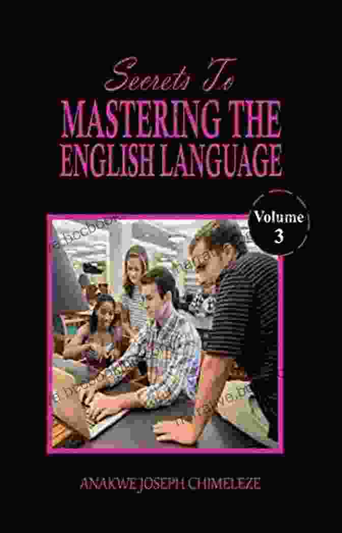 Secrets To Mastering The English Language Volume 1 Book Cover Secrets To Mastering The English Language (Volume 3)