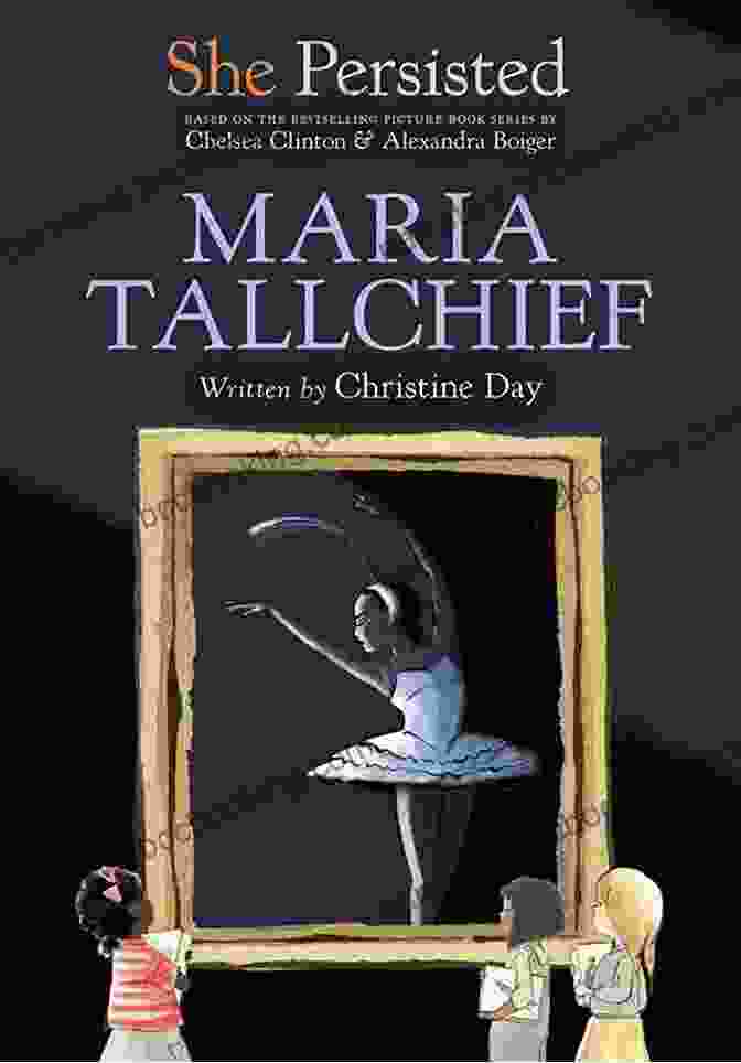 She Persisted: Maria Tallchief And Christine Day Book Cover She Persisted: Maria Tallchief Christine Day