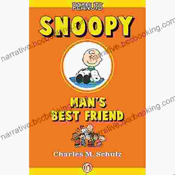 Snoopy Man Best Friend Charles Schulz Snoopy Man S Best Friend Charles M Schulz