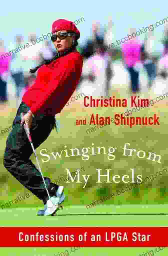 Swinging From My Heels Book Cover Swinging From My Heels: Confessions Of An LPGA Star