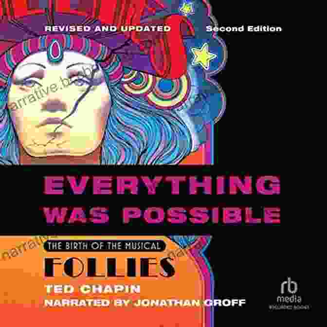 The Birth Of The Musical Follies Book Cover With Vibrant Colors, Alluring Showgirls, And Iconic Show Title Everything Was Possible: The Birth Of The Musical Follies