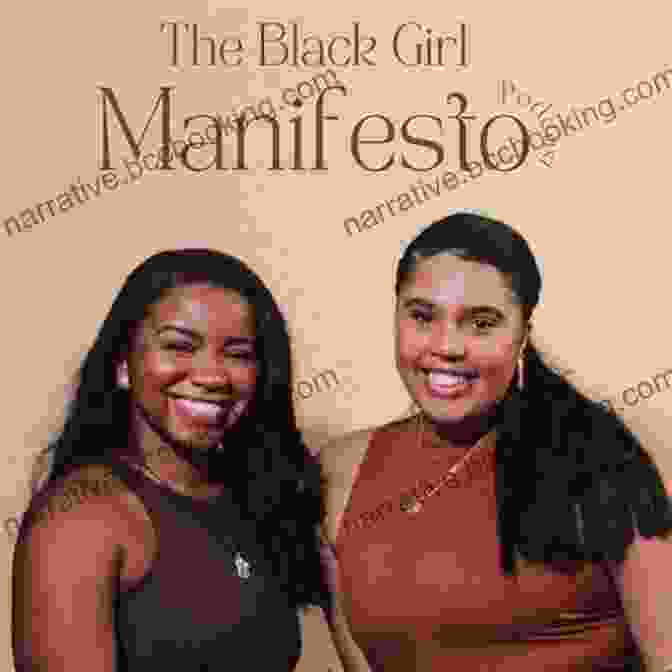 The Black Girl Manifesto: A Call For Change Taking Up Space: The Black Girl S Manifesto For Change
