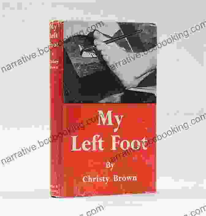 The Book Cover Of 'My Left Foot', Christy Brown's Autobiography My Left Foot Christy Brown