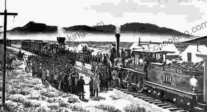 The Completion Of The Transcontinental Railroad In 1869 Linked The East And West Coasts Of The United States. The Great Railroad Revolution: The History Of Trains In America