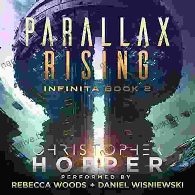 The Cover Of The Book Parallax Rising Infinita Parallax Rising (Infinita 2) Christopher Hopper