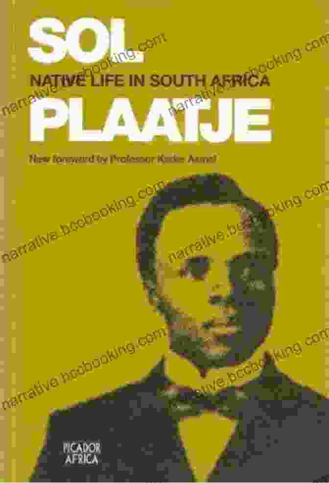 The Iconic Cover Of Sol Plaatje's 'Native Life In South Africa,' Depicting A Group Of African Men And Women In Traditional Attire Sol Plaatje S Native Life In South Africa: Past And Present