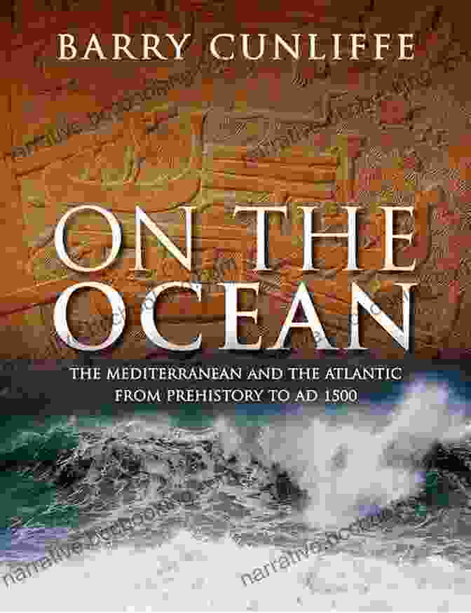 The Mediterranean And The Atlantic From Prehistory To AD 1500 Book Cover On The Ocean: The Mediterranean And The Atlantic From Prehistory To AD 1500