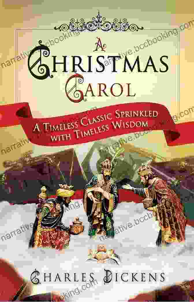 Timeless Classic Sprinkled With Timeless Wisdom Book Cover A Christmas Carol: A Timeless Classic Sprinkled With Timeless Wisdom