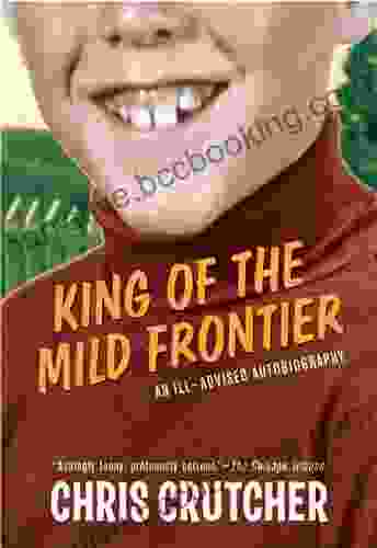 King Of The Mild Frontier: An Ill Advised Autobiography