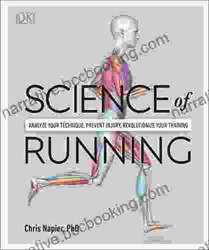 Science Of Running: Analyse Your Technique Prevent Injury Revolutionize Your Training