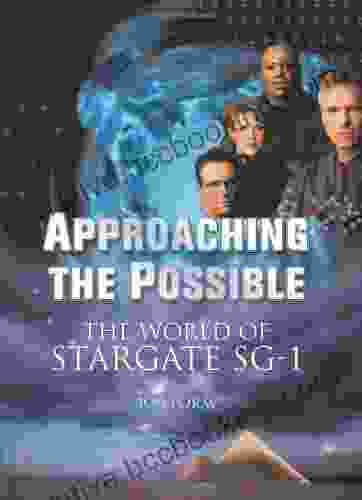 Approaching The Possible: The World Of Stargate SG 1