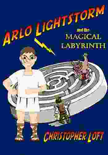 Arlo Lightstorm And The Magical Labyrinth