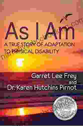 As I Am A True Story Of Adaptation To Physical Disability
