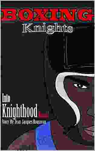 BOXING KNIGHTS : Into Knighthood Part 2