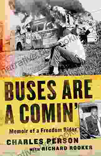Buses Are A Comin : Memoir Of A Freedom Rider