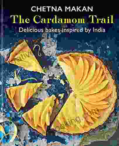The Cardamom Trail: Chetna Bakes With Flavours Of The East
