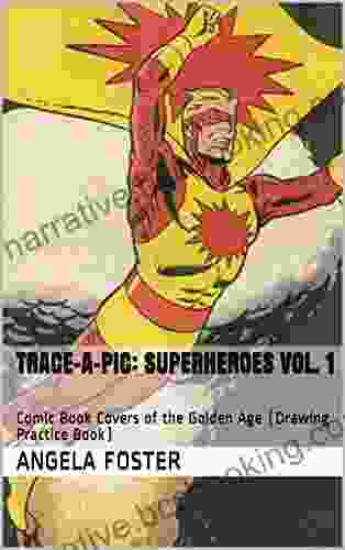 Trace A Pic: Superheroes Vol 1: Comic Covers Of The Golden Age (Drawing Practice Book)
