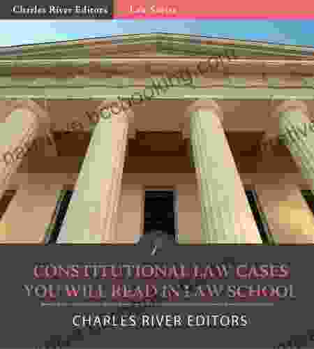 Constitutional Law Cases You Will Read In Law School