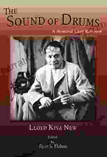 The Sound Of Drums: A Memoir Of Lloyd Kiva New